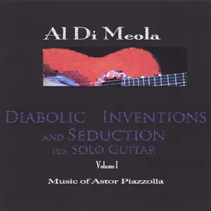 Al Di Meola - Diabolic Inventions and Seduction for Solo Guitar (2007/2025) [Official Digital Download 24/96]