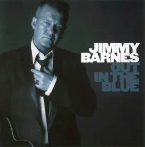 Jimmy Barnes - Out In The Blue (2007/2008)