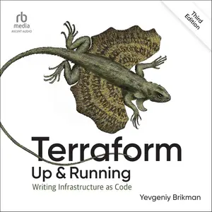 Terraform: Up and Running (3rd Edition): Writing Infrastructure as Code