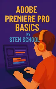 Adobe Premiere Pro Basics: Edit Videos Like a YouTuber