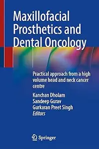 Maxillofacial Prosthetics and Dental Oncology: Practical approach from a high volume head and neck cancer centre