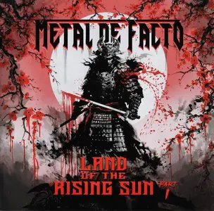 Metal De Facto - Land Of The Rising Sun - Part 1 (2024)