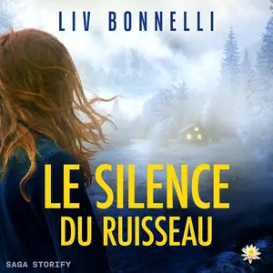 Liv Bonnelli, "Le silence du ruisseau"