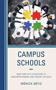 Campus Schools : New York City's Solution to Underperforming and Violent Schools