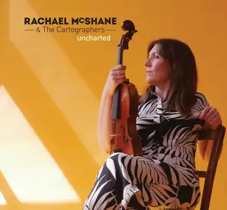 Rachael McShane & The Cartographers - uncharted (2025)