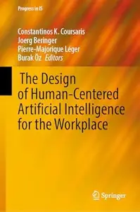 The Design of Human-Centered Artificial Intelligence for the Workplace