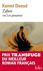 Kamel Daoud, "Zabor ou Les psaumes"
