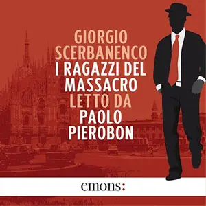 «I ragazzi del massacro? Un'indagine di Duca Lamberti» Giorgio Scerbanenco