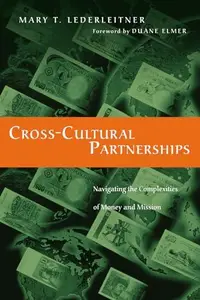 Cross-Cultural Partnerships : Navigating the Complexities of Money and Mission