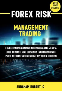 Forex Risk Management Trading: Forex Trading Analysis and Risk Management