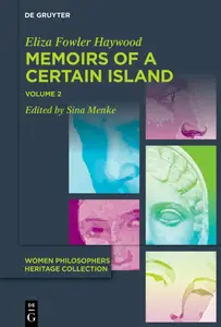 Memoirs of a Certain Island Adjacent to the Kingdom of Utopia (Women Philosophers Heritage Collection, 2/2)