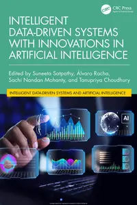 Intelligent Data-Driven Systems with Innovations in Artificial Intelligence