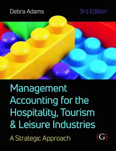 Management Accounting for the Hospitality, Tourism and Leisure Industries: A Strategic Approach, 3rd edition