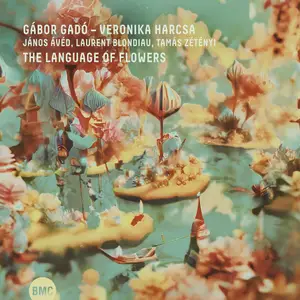 Gabor Gado - The Language of Flowers (2024) [Official Digital Download]