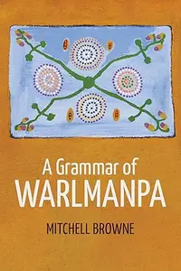 A Grammar of Warlmanpa