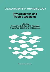 Phytoplankton and Trophic Gradients: Proceedings of the 10th Workshop of the International Association of Phytoplankton Taxonom