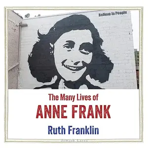 The Many Lives of Anne Frank [Audiobook]