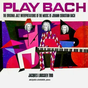 Jacques Loussier - The Original Play Bach Trio (Remastered) (2010/2021) [Official Digital Download 24/96]