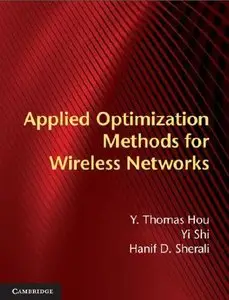 Applied Optimization Methods for Wireless Networks (repost)