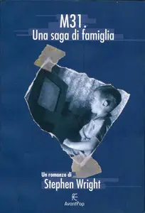 Stephen Wright - M31. Una saga di famiglia