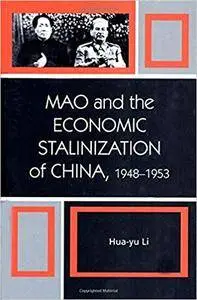 Mao and the Economic Stalinization of China, 1948–1953