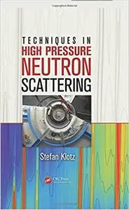 Techniques in High Pressure Neutron Scattering