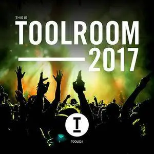 VA - This Is Toolroom 2017 (2016)
