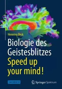 Biologie des Geistesblitzes - Speed up your mind! (repost)