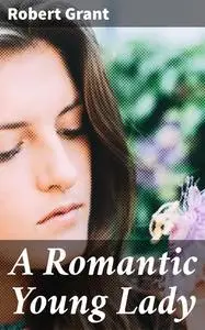 «A Romantic Young Lady» by Robert Grant