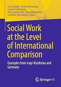 Social Work at the Level of International Comparison: Examples from Iraqi-Kurdistan and Germany