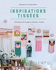 Inspirations tissées: Techniques de tissage et créations murales