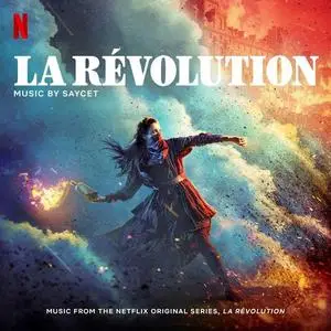 Saycet - La Revolution (Music from the Netflix Original Series) (2020)