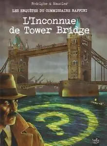 Les enquêtes du commissaire Raffini - Tome 11 - L'Inconnue de Tower Bridge