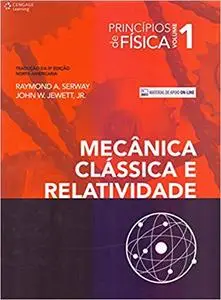 Princípios de Física. Mecânica Clássica e Relatividade - Volume 1