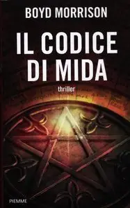 Boyd Morrison - Il codice di Mida
