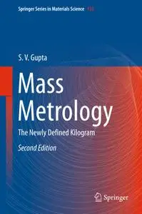 Mass Metrology: The Newly Defined Kilogram, 2nd edition