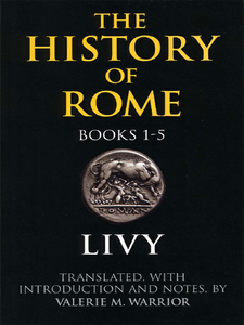 The History of Rome, Books 1-5 (Hackett Classics)