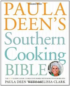 Paula Deen's Southern Cooking Bible (Repost)