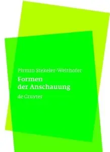 Formen der Anschauung: Eine Philosophie der Mathematik