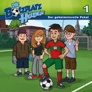 «Die Bolzplatzhelden - Band 1: Der geheimnisvolle Pokal» by Christian Mörken