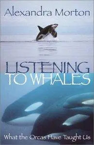 Listening to Whales: What the Orcas Have Taught Us (Repost)