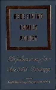 Redefining Family Policy: Implications for the 21st Century