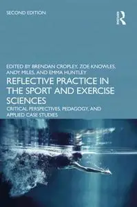 Reflective Practice in the Sport and Exercise Sciences, 2nd Edition