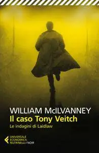 William McIlvanney - Il caso Tony Veitch. Le indagini di Laidlaw (Repost)