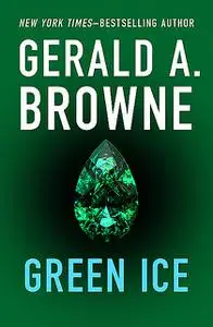 «Green Ice» by Gerald A. Browne