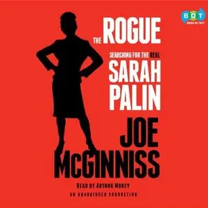 The Rogue: Searching for the Real Sarah Palin [Audiobook]