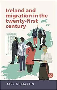 Ireland and migration in the twenty-first century