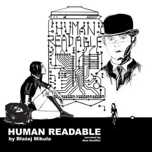 «Human readable» by Błażej Mikuła