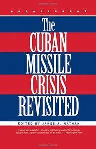 The Cuban Missile Crisis Revisited