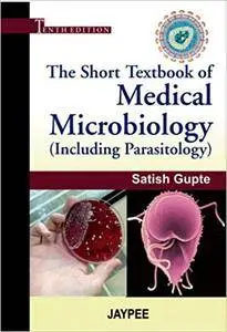 The Short Textbook of Medical Microbiology Including Parasitology, 10th edition